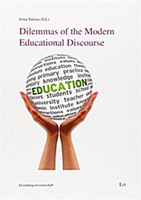 Dilemmas of the Modern Educational Discourse, 70 (Paperback)