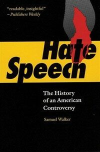 Hate speech : the history of an American controversy