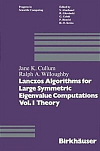 Lanczos Algorithms for Large Symmetric Eigenvalue Computations Vol. I Theory (Paperback, Softcover Repri)