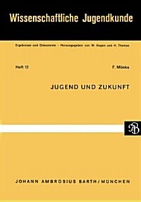 Jugend Und Zukunft (Paperback, 1967)