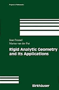 Rigid Analytic Geometry and Its Applications (Paperback, 2004)