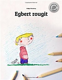 Egbert rougit: Un livre ?colorier. (Paperback)