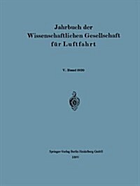 Jahrbuch Der Wissenschaftlichen Gesellschaft F? Luftfahrt (Paperback, 1920)