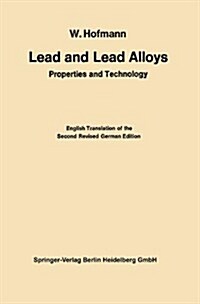 Lead and Lead Alloys: Properties and Technology (Paperback, Softcover Repri)