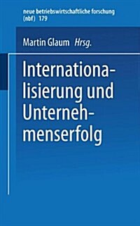 Internationalisierung Und Unternehmenserfolg (Paperback)