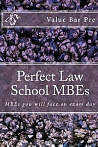 Perfect Law School Mbes: Mbes You Will Face on Exam Day (Paperback)