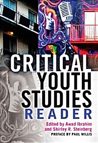 Critical Youth Studies Reader: Preface by Paul Willis (Paperback)