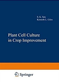 Plant Cell Culture in Crop Improvement (Paperback, 1983)