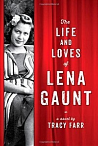 The Life and Loves of Lena Gaunt (Paperback)