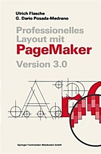 Professionelles Layout Mit PageMaker: Version 3. 0 (Paperback, 1989)