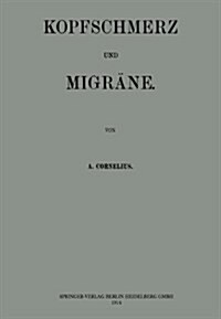 Kopfschmerz Und Migr?e (Paperback, 1914)