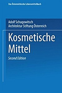 Kosmetische Mittel (Paperback, 2, 2. Aufl. 1929)