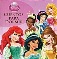 Disney princesas cuentos para dormir / Princess Bedtime Stories (Hardcover, Translation)