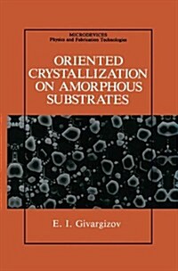 Oriented Crystallization on Amorphous Substrates (Paperback, Softcover Repri)