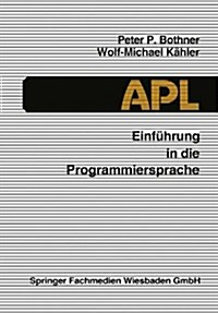 Einf?rung in Die Programmiersprache APL (Paperback, 1989)