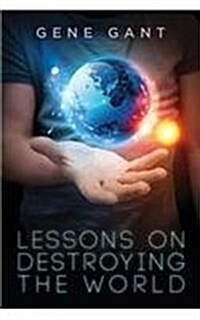 Lessons on Destroying the World (Paperback)