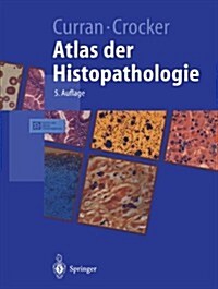 Atlas Der Histopathologie (Paperback, 5, 5. Aufl. 2001)