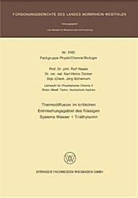 Thermodiffusion Im Kritischen Entmischungsgebiet Des Fl?sigen Systems Wasser + Tri?hylamin (Paperback, 1983)