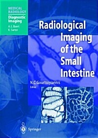Radiological Imaging of the Small Intestine (Paperback, Softcover Repri)