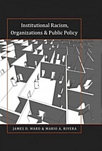 Institutional Racism, Organizations & Public Policy (Hardcover)
