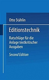 Editionstechnik : Ratschlage Fur Die Anlage Textkritischer Ausgaben (Paperback, 2nd 2. Aufl. 1914 ed.)