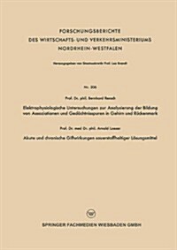 Elektrophysiologische Untersuchungen Zur Analysierung Der Bildung Von Assoziationen Und Gedachtnisspuren in Gehirn Und Ruckenmark. Akute Und Chronisch (Paperback, 1956 ed.)