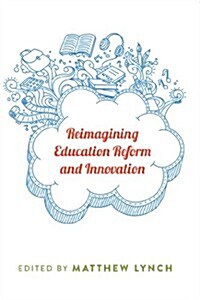 Reimagining Education Reform and Innovation (Hardcover, 2)