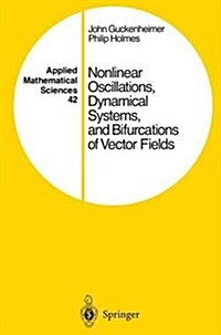 Nonlinear Oscillations, Dynamical Systems, and Bifurcations of Vector Fields (Paperback, Softcover Repri)
