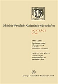 Energieeinsparung Und Solarenergienutzung Im Hochbau -- Erreichtes Und Erreichbares. Die Bedeutung Der Verkehrsplanung in Der Stadtplanung -- Heute :  (Paperback, 1985 ed.)