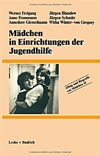 Madchen in Einrichtungen Der Jugendhilfe (Paperback, 1986 ed.)