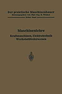 Maschinenlehre, Kraftmaschinen, Elektrotechnik, Werkstattf?derwesen (Paperback, Softcover Repri)