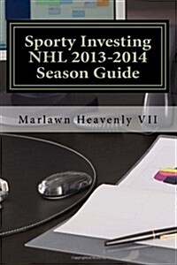 Sporty Investing NHL 2013-2014 Season Guide (Paperback)