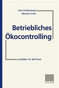 Betriebliches ?ocontrolling: Leitfaden F? Die Praxis (Paperback, 1996)
