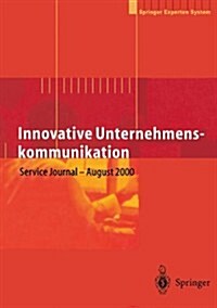 Innovative Unternehmenskommunikation: Vorsprung Im Wettbewerb Durch Neue Technologien (Paperback, 6, 6. Aufl. 2001)