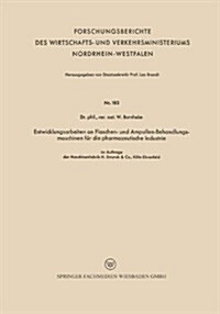 Entwicklungsarbeiten an Flaschen- Und Ampullen-Behandlungsmaschinen F? Die Pharmazeutische Industrie (Paperback, 1956)