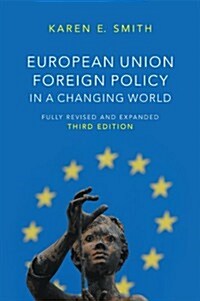 European Union Foreign Policy in a Changing World (Hardcover, 3 ed)