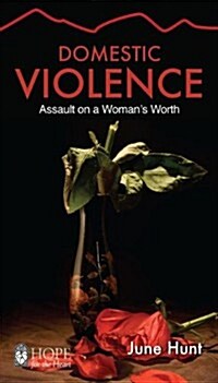 Domestic Violence: Assault on a Womans Worth (Paperback)