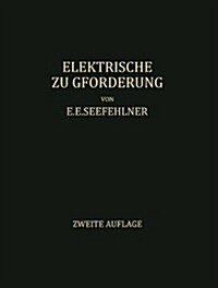 Elektrische Zugf?derung: Handbuch F? Theorie Und Anwendung Der Elektrischen Zugkraft Auf Eisenbahnen (Paperback, 2, 2. Aufl. 1922)