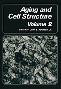Aging and Cell Structure: Volume 2 (Paperback, Softcover Repri)