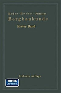 Lehrbuch Der Bergbaukunde: Mit Besonderer Ber?ksichtigung Des Steinkohlenbergbaues (Paperback, 7, 7. Aufl. 1938.)