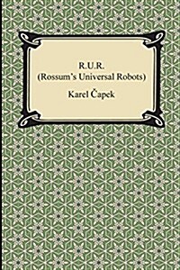 R.U.R. (Rossums Universal Robots) (Paperback)