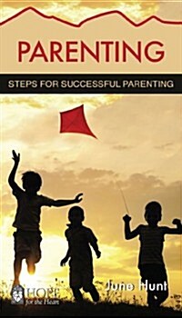 Parenting: Steps for Successful Parenting (Paperback)