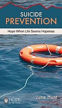 Suicide Prevention: Hope When Life Seems Hopeless (Paperback)