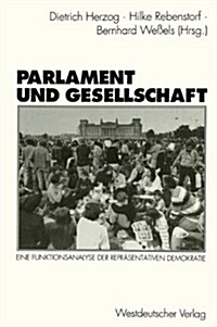 Parlament Und Gesellschaft: Eine Funktionsanalyse Der Repr?entativen Demokratie (Paperback, 1993)