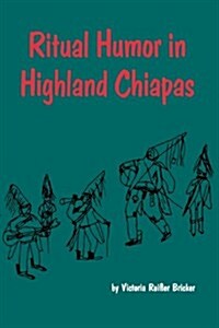 Ritual Humor in Highland Chiapas (Paperback)