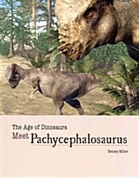 Meet Pachycephalosaurus (Paperback)