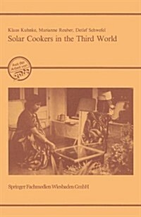 Solar Cookers in the Third World: Evaluation of the Prerequisites, Prospects and Impacts of an Innovative Technology (Paperback, 1997)