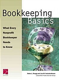 Bookkeeping Basics: What Every Nonprofit Bookkeeper Needs to Know (Hardcover)