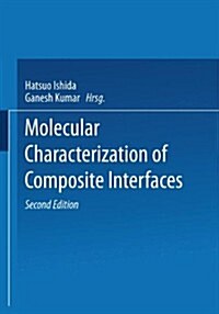 Molecular Characterization of Composite Interfaces (Paperback, 2, 2. Aufl. 1985)
