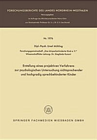 Erstellung Eines Projektiven Verfahrens Zur Psychologischen Untersuchung Nichtsprechender Und Hochgradig Sprechbehinderter Kinder (Paperback)